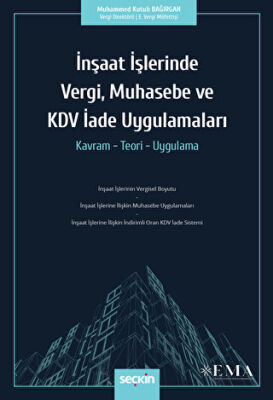 İnşaat İşlerinde Vergi, Muhasebe ve KDV İade Uygulamaları - 1