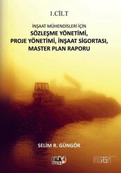 İnşaat Mühendisleri İçin Sözleşme Yönetimi, Proje Yönetimi, İnşaat Sigortası, Master Plan Raporu - Tilki Kitap