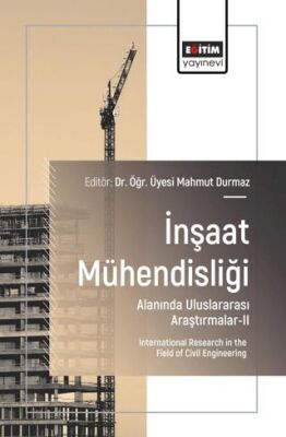 İnşaat Mühendisliği Alanında Uluslararası Araştırmalar - II - 1