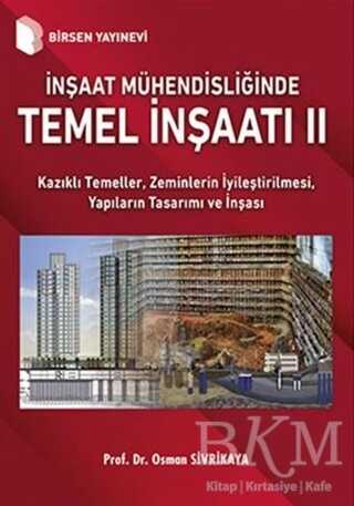 İnşaat Mühendisliğinde Temel İnşaatı 2 - Birsen Yayınevi
