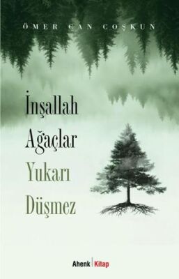 İnşallah Ağaçlar Yukarı Düşmez - 1