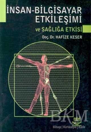 İnsan - Bilgisayar Etkileşimi ve Sağlığa Etkisi - Nobel Akademik Yayıncılık