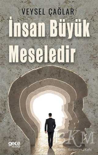 İnsan Büyük Meselidir - Gece Kitaplığı