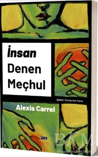İnsan Denen Meçhul - Mirhan Kitap