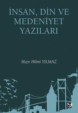 İnsan, Din ve Medeniyet Yazıları - 1