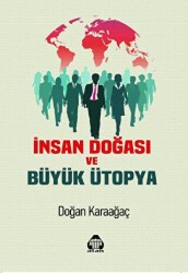 İnsan Doğası ve Büyük Ütopya - Alan Yayıncılık