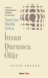 İnsan Durunca Ölür - Ahenk Kitap