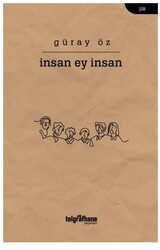 İnsan Ey İnsan - Telgrafhane Yayınları