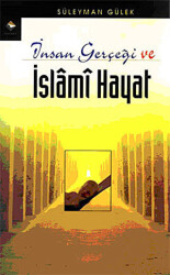 İnsan Gerçeği ve İslami Hayat - Rağbet Yayınları