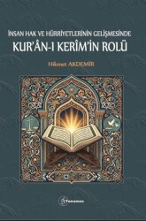 İnsan Hak ve Hürriyetlerinin Gelişmesinde Kur`an-ı Kerim`in Rolü - Fenomen Yayıncılık