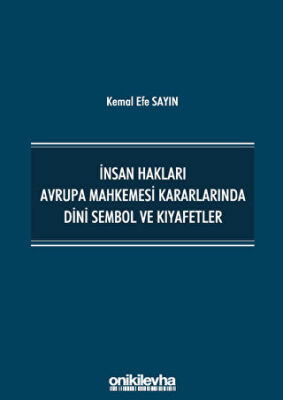 İnsan Hakları Avrupa Mahkemesi Kararlarında Dini Sembol ve Kıyafetler - 1