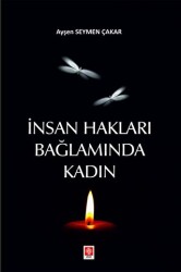 İnsan Hakları Bağlamında Kadın - Ekin Basım Yayın