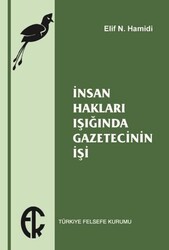 İnsan Hakları Işığında Gazetecinin İşi - Türkiye Felsefe Kurumu