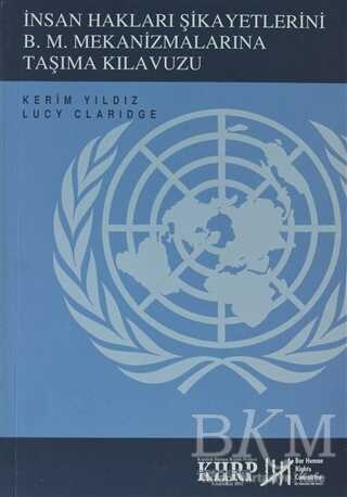 İnsan Hakları Şikayetlerini B .M. Mekanizmalarına Taşıma Kılavuzu - Belge Yayınları