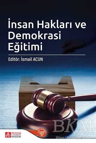 İnsan Hakları ve Demokrasi Eğitimi - Pegem Akademi Yayıncılık