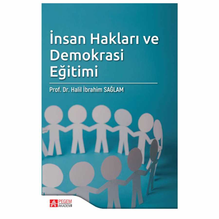 İnsan Hakları ve Demokrasi Eğitimi - Pegem Akademi Yayıncılık