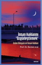 İnsan Haklarını ``Özgürleştirmek`` - Beyan Yayınları