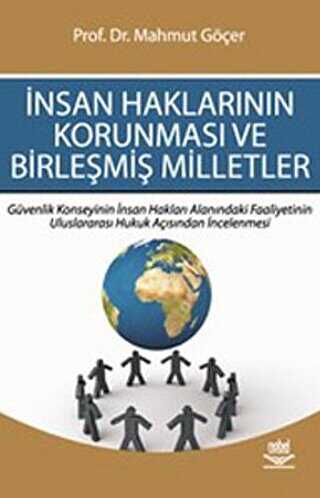 İnsan Haklarının Korunması ve Birleşmiş Milletler - Nobel Akademik Yayıncılık
