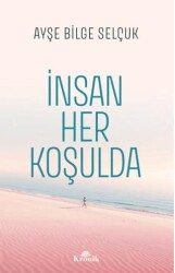 İnsan Her Koşulda - Kronik Kitap