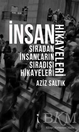 İnsan Hikayeleri - İkinci Adam Yayınları