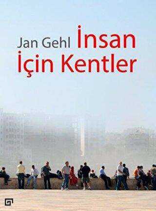 İnsan İçin Kentler - Koç Üniversitesi Yayınları