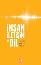 İnsan İletişim ve Dil - Babıali Kültür Yayıncılığı