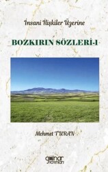 İnsan İlişkileri Üzerine Bozkırın Sözleri 1 - Gülnar Yayınları