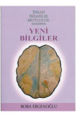 İnsan İnsanlık Mutluluk Hakkında Yeni Bilgiler - 1