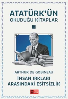 İnsan Irkları Arasındaki Eşitsizlik - Atatürk`ün Okuduğu Kitaplar 10 - 1