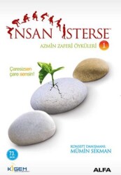 İnsan İsterse - Azmin Zaferi Öyküleri 1 - Alfa Yayınları