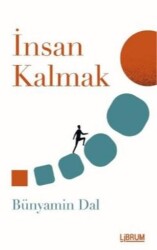 İnsan Kalmak - Librum Kitap