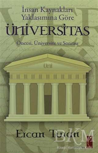 İnsan Kaynakları Yaklaşımına Göre Üniversitas - Yazarın Kendi Yayını - Ercan Turan - Crea