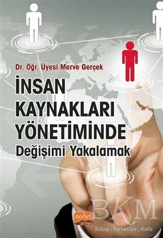 İnsan Kaynakları Yönetiminde Değişimi Yakalamak - 1