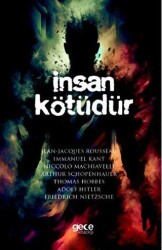 İnsan Kötüdür - Gece Kitaplığı