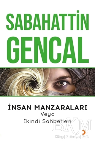 İnsan Manzaraları veya İkindi Sohbetleri - Cinius Yayınları