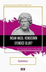 İnsan Nasıl Kendisinin Efendisi Olur? - Say Yayınları