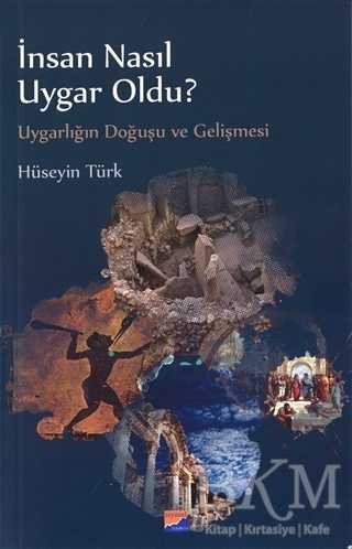 İnsan Nasıl Uygar Oldu? - Siyasal Kitabevi