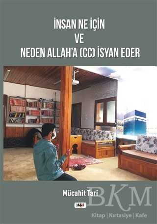 İnsan Ne İçin ve Neden Allah`a cc İsyan Eder - Tilki Kitap