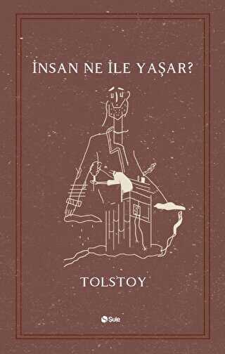 İnsan Ne ile Yaşar? - Şule Yayınları