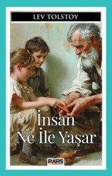 İnsan Ne İle Yaşar - Pars Yayınları