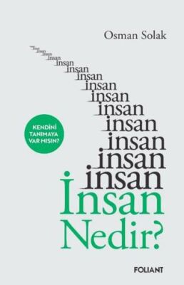 İnsan Nedir? - 1