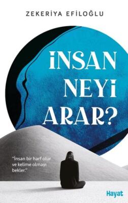 İnsan Neyi Arar - 1