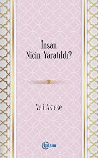 İnsan Niçin Yaratıldı? - 1