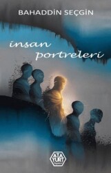 İnsan Portreleri - Atayurt Yayınevi