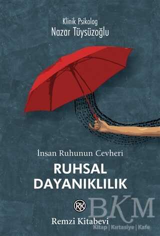 İnsan Ruhunun Cevheri Ruhsal Dayanıklılık - Remzi Kitabevi