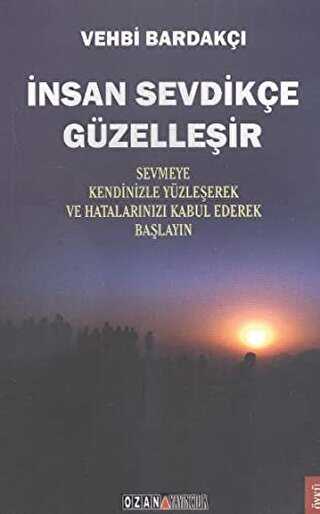İnsan Sevdikçe Güzelleşir - Ozan Yayıncılık