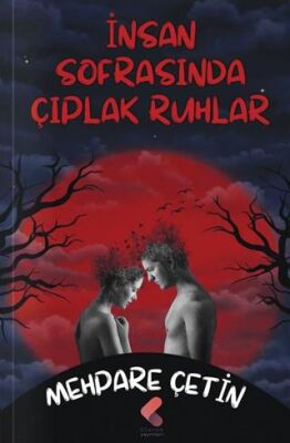 İnsan Sofrasında Çıplak Ruhlar - 1