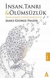 İnsan Tanrı ve Ölümsüzlük - Kanon Kitap