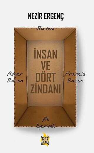 İnsan ve Dört Zindanı - Çıra Yayınları