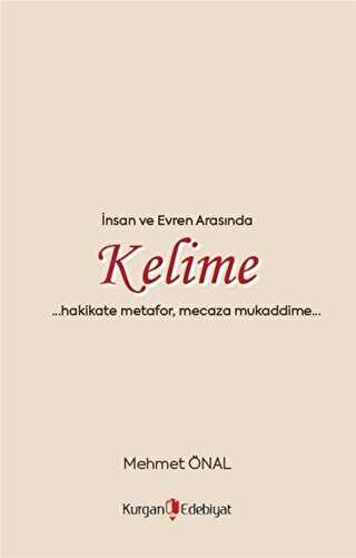 İnsan Ve Evren Arasında Kelime - Kurgan Edebiyat